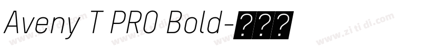 Aveny T PRO Bold字体转换